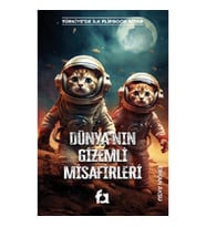 Dünya'nın Gizemli Misafirleri