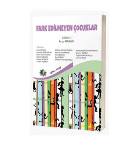 Farkedilmeyen Çocuklar & Arzu Arıkan