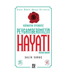 Kainatın Efendisi Peygamberimizin Hayatı -2
