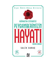 Kainatın Efendisi Peygamberimizin Hayatı -2