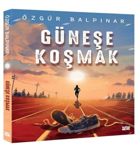 Güneşe Koşmak