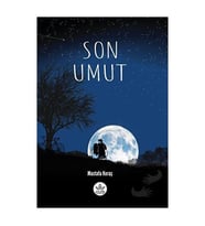 Son Umut / Mustafa Koraş