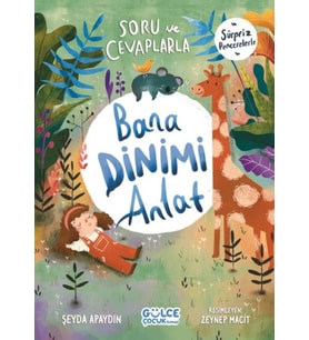 Soru ve Cevaplarla Bana Dinimi Anlat