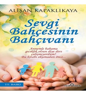 Sevgi Bahçesinin Bahçıvanı