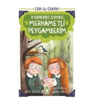 Merhametli Peygamberim - Can İle Canan Peygamberimizi Seviyoruz