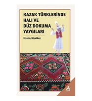Kazak Türklerinde Halı Ve Düz Dokuma Yaygıları