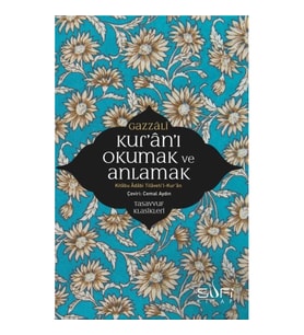 Kur'an'ı Okumak ve Anlamak - Kitabu Adabi Tilaveti’l-Kur’an