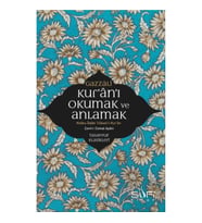 Kur'an'ı Okumak ve Anlamak - Kitabu Adabi Tilaveti’l-Kur’an
