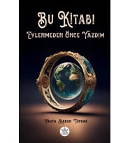 Bu Kitabı Evlenmeden Önce Yazdım / Yahya Harun Toprak