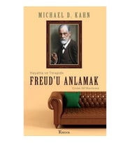 Freud’u Anlamak: Hayatta ve Terapide