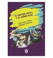El Doctor Jekyll Y El Senor Hyde (Dr. Jekyll Ve Bay Hyde) İspanyolca Türkçe Bakışımlı Hikayeler