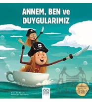 Annem, Ben ve Duygularımız