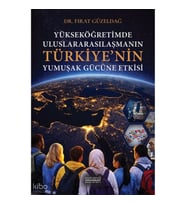 Yükseköğretimde Uluslararasılaşmanın Türkiye’nin Yumuşak Gücüne Etkisi