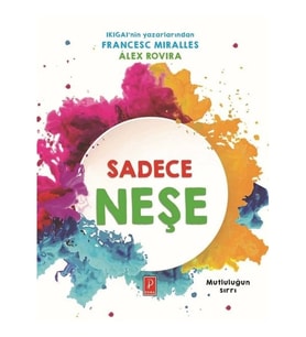 Sadece Neşe - Mutluluğun Sırrı