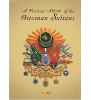 A Portrait Albüm of the Ottoman Sultans