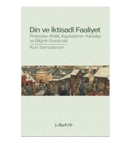 Din ve İktisadi Faaliyet - Protestan Ahlak, Kapitalizmin Yükselişi ve Bilginin Suistimali