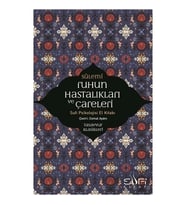Ruhun Hastalıkları Ve Çareleri Sufi Psikolojisi El Kitabı Sufi Kitap