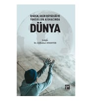 İşsizlik, Gelir Eşitsizliği ve Yoksulluk Kıskacında Dünya