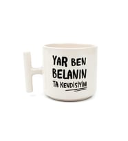 Belanın Ta Kendisiyim Tasarım T Kupa