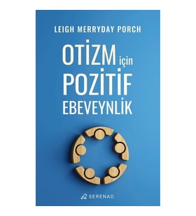 Otizm İçin Pozitif Ebeveynlik