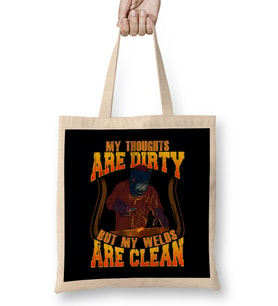 Funny My Thoughts Are Dirty But My Welds Are Clean Bez Çanta Uzun Saplı