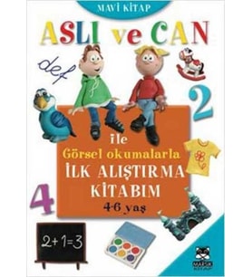 Aslı ve Can ile Görsel Okumalarla İlk Alıştırma Kitabım - Mavi (4-6 yaş)