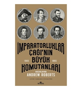 İmparatorluklar Çağı’nın Büyük Komutanları (1583-1865)
