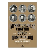 İmparatorluklar Çağı’nın Büyük Komutanları (1583-1865)