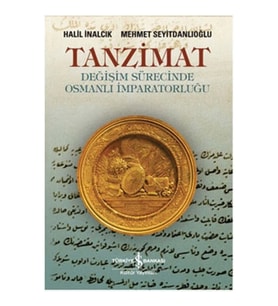 Tanzimat - Değişim Sürecinde Osmanlı İmparatorluğu