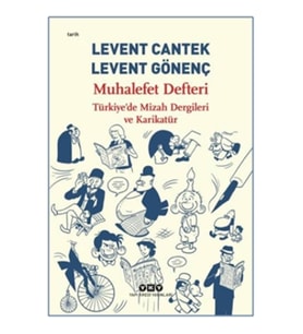 Muhalefet Defteri: Türkiye'de Mizah Dergileri ve Karikatür