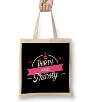 30th Birthday Thirty and Thirsty Celebration Party Bez Çanta Uzun Saplı