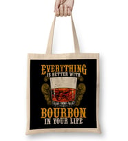 Everything Is Better With Bourbon In Your Life Bez Çanta Uzun Saplı