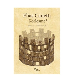 Körleşme Elias Canetti - Elias Canetti