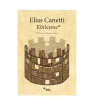 Körleşme Elias Canetti - Elias Canetti
