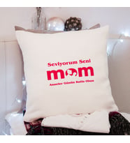 Anneler Günü ( Seviyorum Seni Anne ) Tasarımlı Yastık