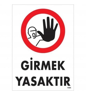 Mey İthalat® Girmek Yasaktır Uyarı Levhası 25X35 Kod:1484