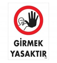 Mey İthalat® Girmek Yasaktır Uyarı Levhası 25X35 Kod:1484