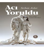 Acı Yoruldu