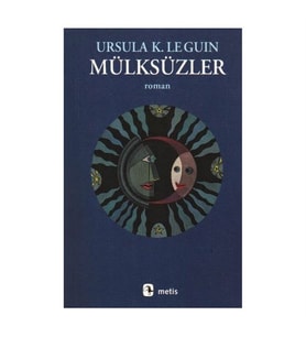 Mülksüzler Ursula K. Le Guin Metis Yayınları