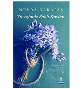 Yüreğimde Saklı Sevdan Ciltli : Nevra Karataş