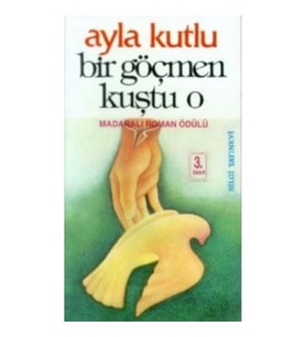 Bir Göçmen Kuştu O