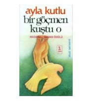 Bir Göçmen Kuştu O