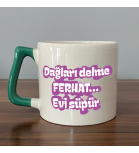 Dağları Delme Ferhat Evi Süpür Baskılı Kadınlar Günü Yeşil Kulplu D Kupa