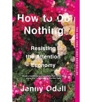 How To Do Nothing: Resisting The Attention Economy (Krem)