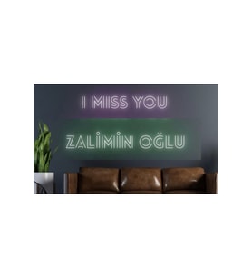 I Miss You Zalimin Oğlu Yazılı Neon Tabela