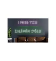 I Miss You Zalimin Oğlu Yazılı Neon Tabela