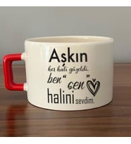Aşkın Her Hali Güzeldi Baskılı Kırmızı Kulplu C Fincan