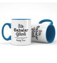 İlk Babalar Günü Hediyesi Mesajlı Renkli Kupa (Mavi)