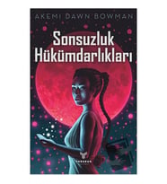 Sonsuzluk Hükümdarlıkları / Theseus Yayınevi / Akemi Dawn Bowman