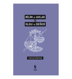 Bilim ve Ahlak & Olgu ve Değer